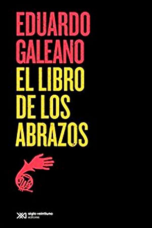 Portada del libro El Libro de los Abrazos de Eduardo Galeano